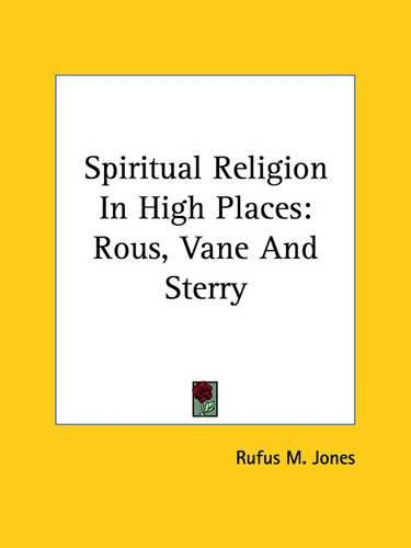 Cover image for Spiritual Religion in High Places: Rous, Vane and Sterry