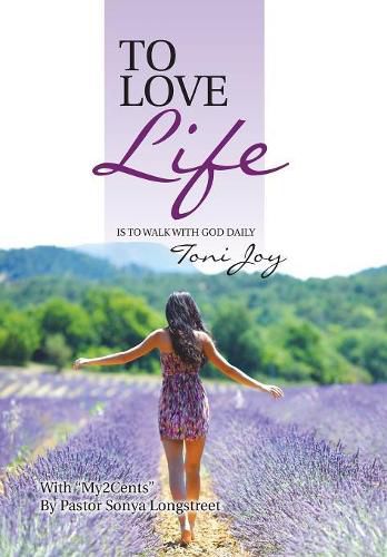 Cover image for To Love Life: Is to Walk with God Daily