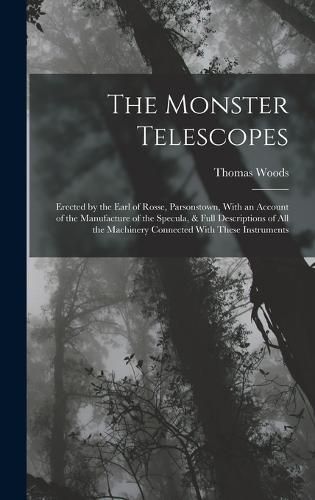 The Monster Telescopes