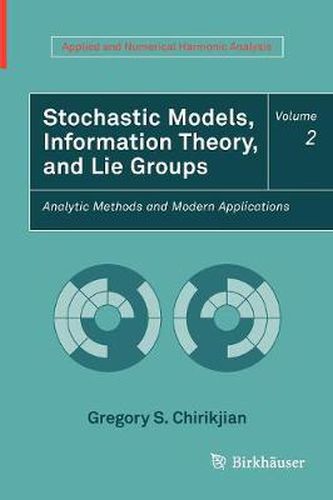 Cover image for Stochastic Models, Information Theory, and Lie Groups, Volume 2: Analytic Methods and Modern Applications