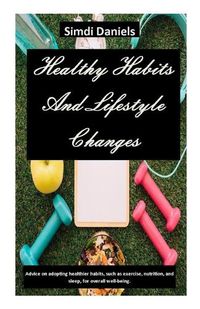 Cover image for Healthy Habits And Lifestyle Changes