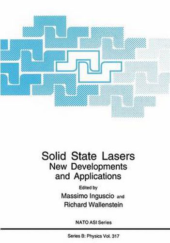 Cover image for Solid State Lasers: New Developments and Applications - Proceedings of a NATO ASI Held in Tuscany, Italy, August 31-September 11, 1992