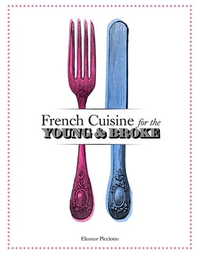 Cover image for French Cuisine for the Young and Broke