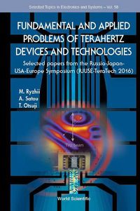 Cover image for Fundamental And Applied Problems Of Terahertz Devices And Technologies: Selected Papers From The Russia-japan-usa-europe Symposium (Rjuse Teratech-2016)