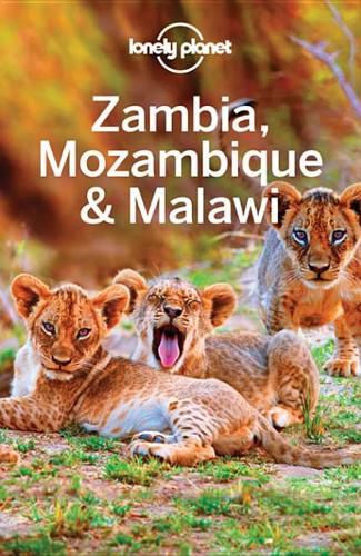 Lonely Planet Zambia, Mozambique & Malawi