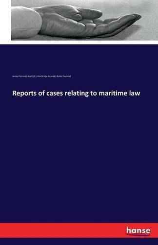 Reports of cases relating to maritime law