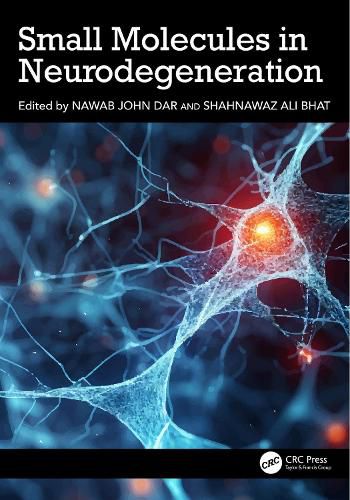 Small Molecules in Neurodegeneration