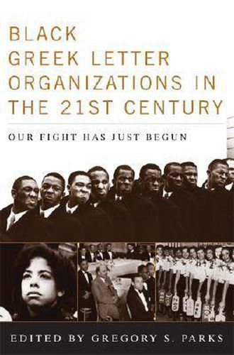 Cover image for Black Greek-letter Organizations in the Twenty-First Century: Our Fight Has Just Begun