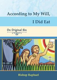 Cover image for According to My Will, I Did Eat