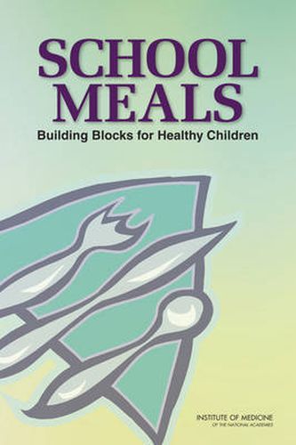 Cover image for School Meals: Building Blocks for Healthy Children