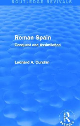 Cover image for Roman Spain (Routledge Revivals): Conquest and Assimilation