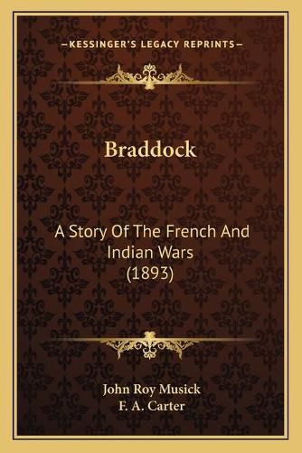 Braddock: A Story of the French and Indian Wars (1893)