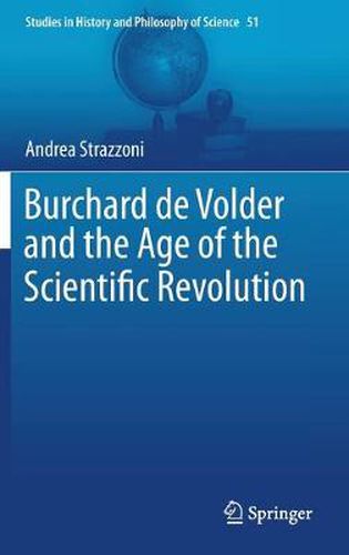 Cover image for Burchard de Volder and the Age of the Scientific Revolution