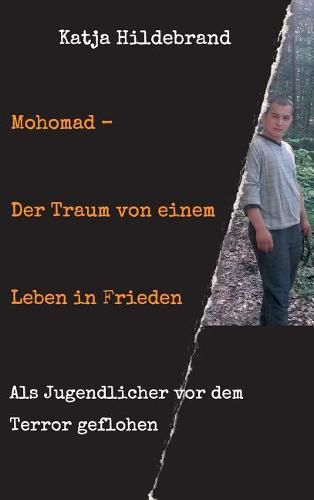 Cover image for Mohomad - Der Traum von einem Leben in Freiheit: Als Jugendlicher vor dem Terror geflohen