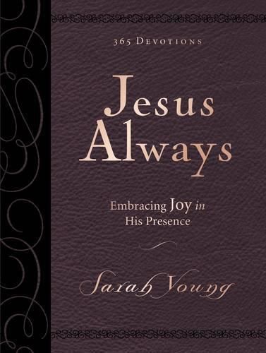 Cover image for Jesus Always, Large Text Leathersoft, with Full Scriptures: Embracing Joy in His Presence (a 365-Day Devotional)