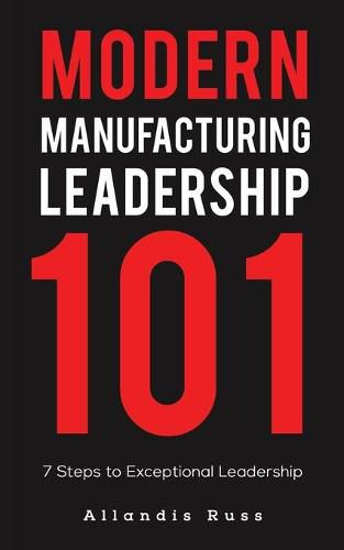 Cover image for Modern Manufacturing Leadership 101