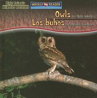 Cover image for Owls Are Night Animals / Los Buhos Son Animales Nocturnos