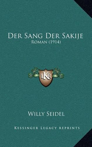 Cover image for Der Sang Der Sakije: Roman (1914)