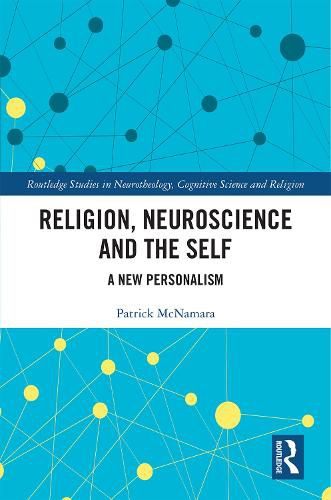 Cover image for Religion, Neuroscience and the Self: A New Personalism