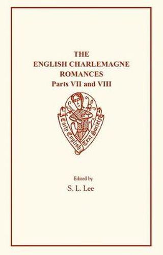 Cover image for The English Charlemagne Romances VII and VIII     The Boke of Duke Huon of Burdeux I and