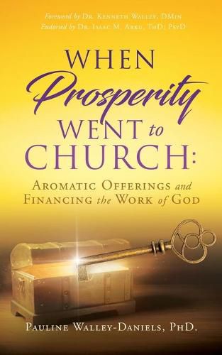 Cover image for When Prosperity Went to Church: Aromatic Offerings and Financing the Work of God