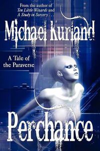 Cover image for Perchance: A Tale of the Paraverse