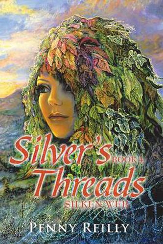 Cover image for Silver's Threads Book 4: Silken Web