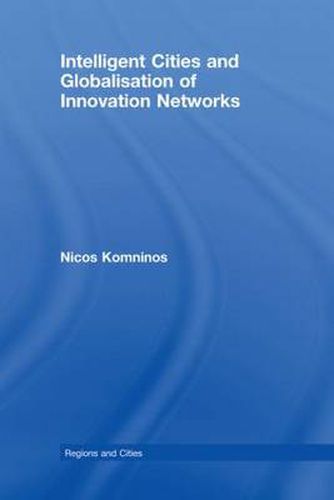 Cover image for Intelligent Cities and Globalisation of Innovation Networks