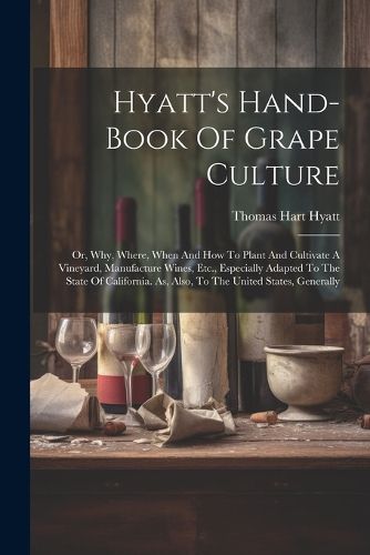 Cover image for Hyatt's Hand-book Of Grape Culture