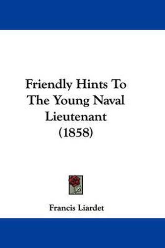 Friendly Hints To The Young Naval Lieutenant (1858)