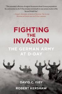 Cover image for Fighting the Invasion: The German Army at D-Day
