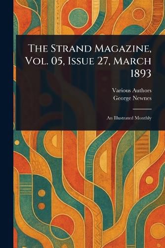 Cover image for The Strand Magazine, Vol. 05, Issue 27, March 1893