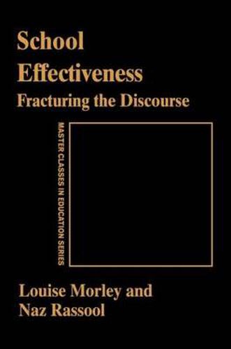 Cover image for School Effectiveness: Fracturing the Discourse
