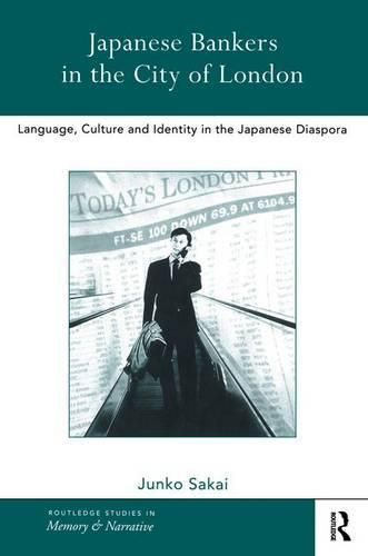 Cover image for Japanese Bankers in the City of London: Language, Culture and Identity in the Japanese Diaspora