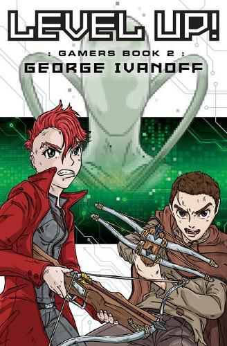 Cover image for Level Up!: Book #2 in the Gamers trilogy