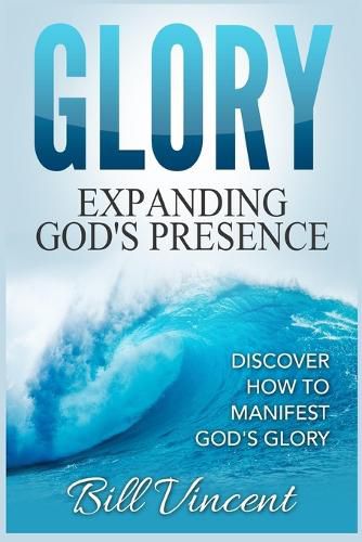 Cover image for Glory Expanding God's Presence