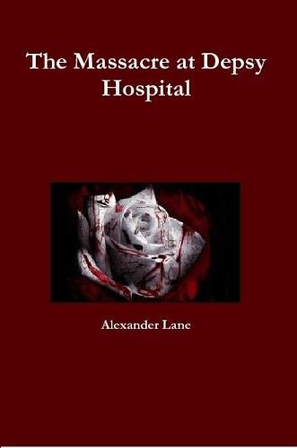 Cover image for The Massacre at Depsy Hospital