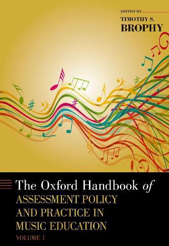 Cover image for The Oxford Handbook of Assessment Policy and Practice in Music Education, Volume 1