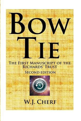 Bow Tie: The First Manuscript of the Richards' Trust