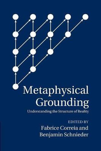 Cover image for Metaphysical Grounding: Understanding the Structure of Reality