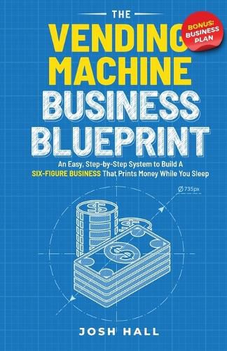 Cover image for The Vending Machine Business Blueprint