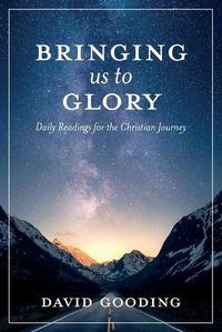 Cover image for Bringing Us To Glory: Daily Readings for the Christian Journey