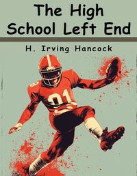 Cover image for The High School Left End