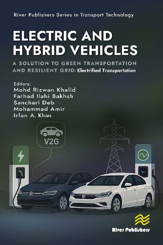Cover image for Electric and Hybrid Vehicles: A Solution to Green Transportation and Resilient Grid