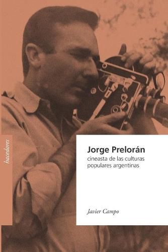 Cover image for Jorge Preloran, cineasta de las culturas populares argentinas