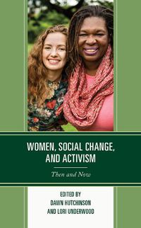 Cover image for Women, Social Change, and Activism: Then and Now