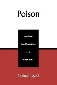 Cover image for Poison: Modern Manifestations of a Blood Libel