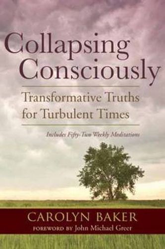 Cover image for Collapsing Consciously: Transformative Truths for Turbulent Times