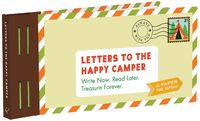 Cover image for Letters to the Happy Camper: Write Now. Read Later. Treasure Forever.