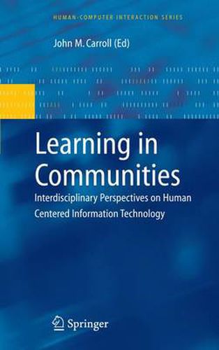 Learning in Communities: Interdisciplinary Perspectives on Human Centered Information Technology